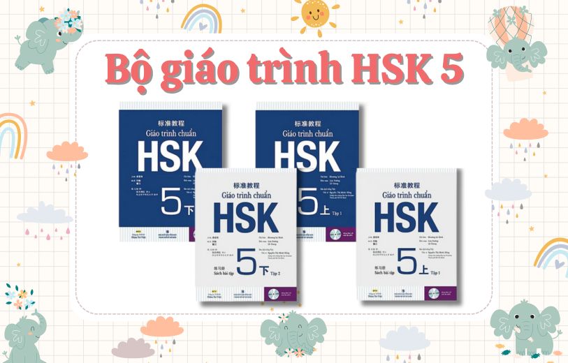 Bộ Giáo trình HSK 5 gồm quyển Thượng, quyển Hạ và Sách Bài tập kèm theo