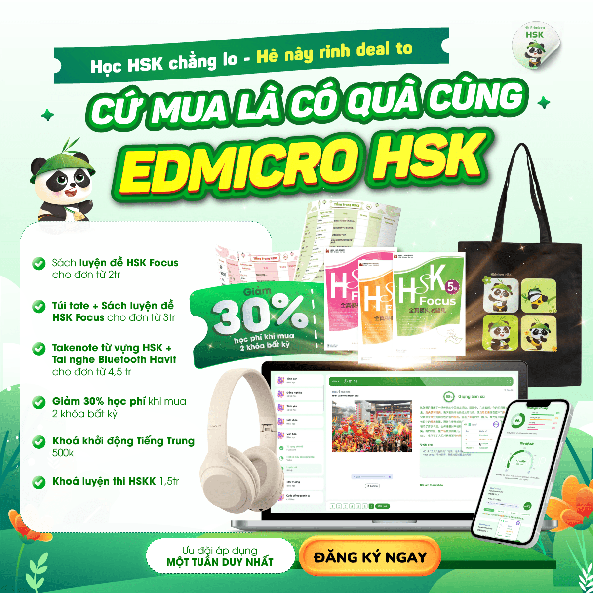 HỌC HSK CHẲNG LO, HÈ NÀY RINH DEAL TO CỨ MUA LÀ CÓ QUÀ CÙNG EDMICRO HSK