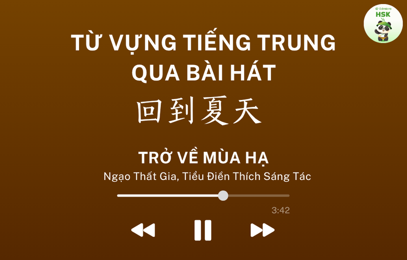 Học từ vựng tiếng Trung qua bài hát Trở Về Mùa Hạ
