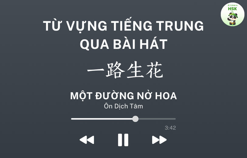 Học từ vựng tiếng Trung qua bài hát Một Đường Nở Hoa
