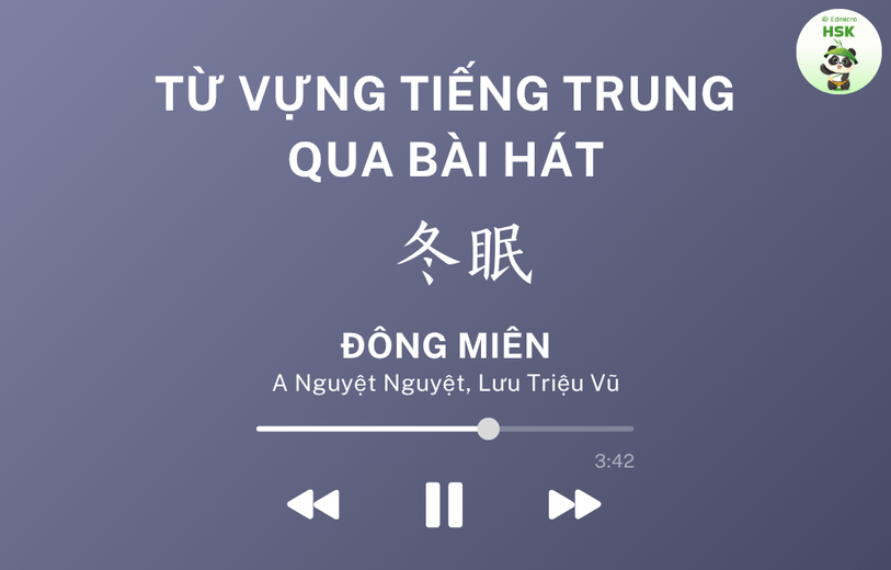 Học từ vựng tiếng Trung qua bài hát Đông Miên