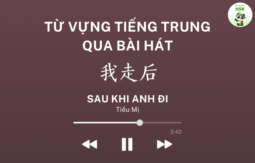 Học từ vựng tiếng Trung qua bài hát Sau Khi Anh Đi