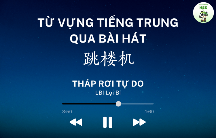 Học từ vựng tiếng Trung qua bài hát Tháp Rơi Tự Do