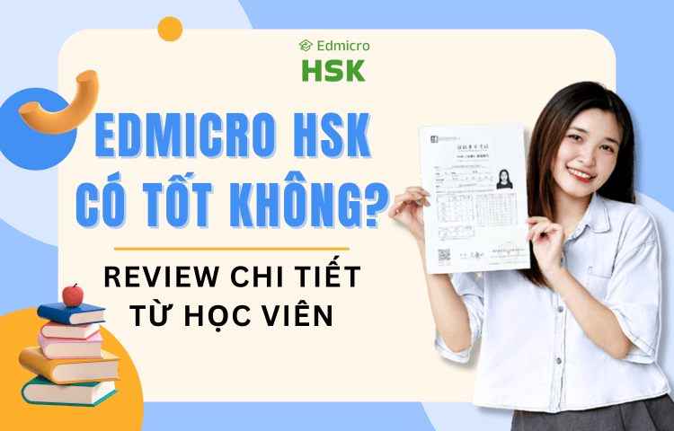 Edmicro HSK có tốt không