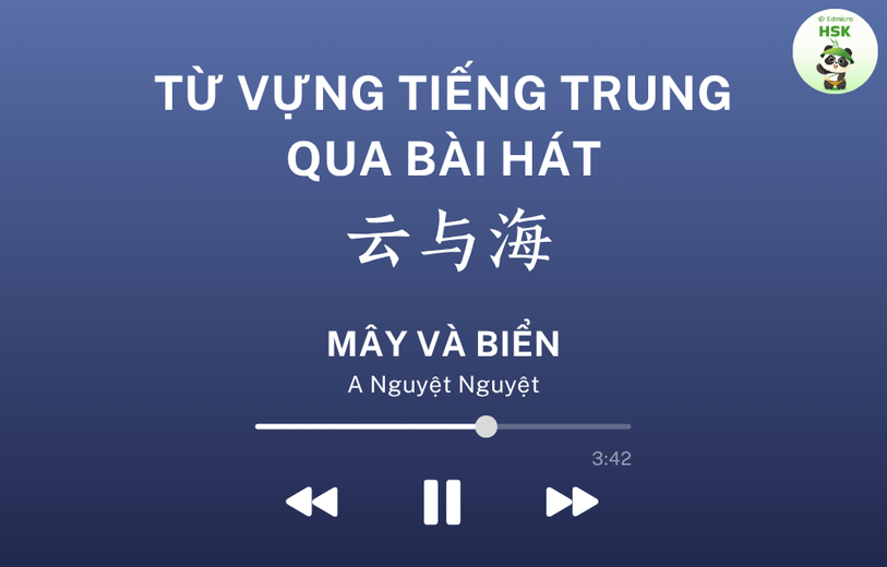 Học từ vựng tiếng Trung qua bài hát Mây Và Biển