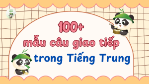 100+ Những câu giao tiếp tiếng Trung cơ bản cho người mới