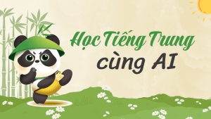 Học tiếng Trung cùng AI